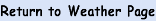 Return to Main Weather Page